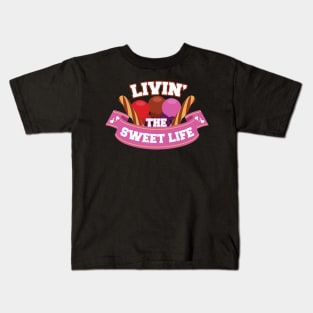 Livin' the Sweet Life Kids T-Shirt